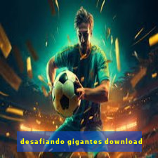 desafiando gigantes download